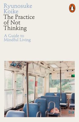 Couverture de The Practice of Not Thinking