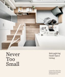 Couverture de Never Too Small: Reimagining Small Space Living