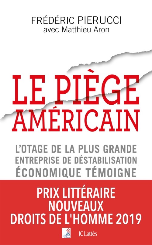 Couverture de Le piège américain: L'otage de la plus grande entreprise de déstabilisation économique raconte